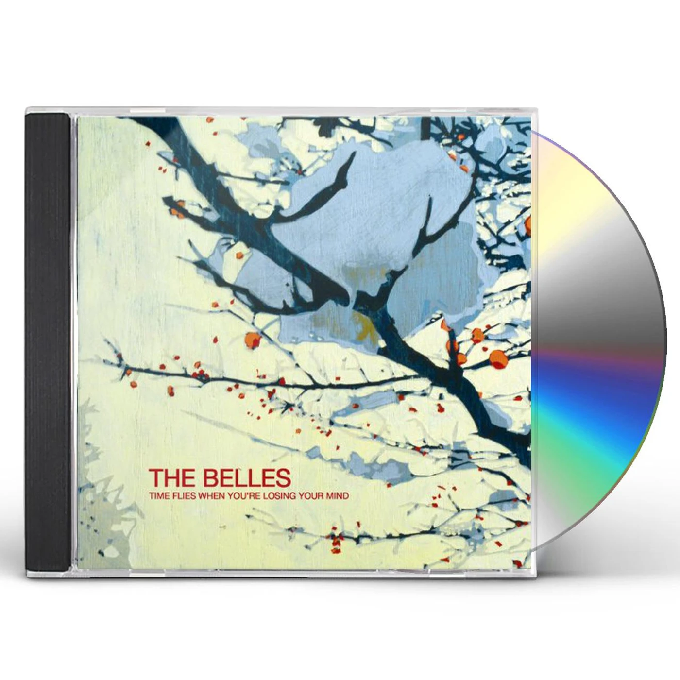 Belles TIME FLIES WHEN YOU'RE LOSING YOUR MIND CD