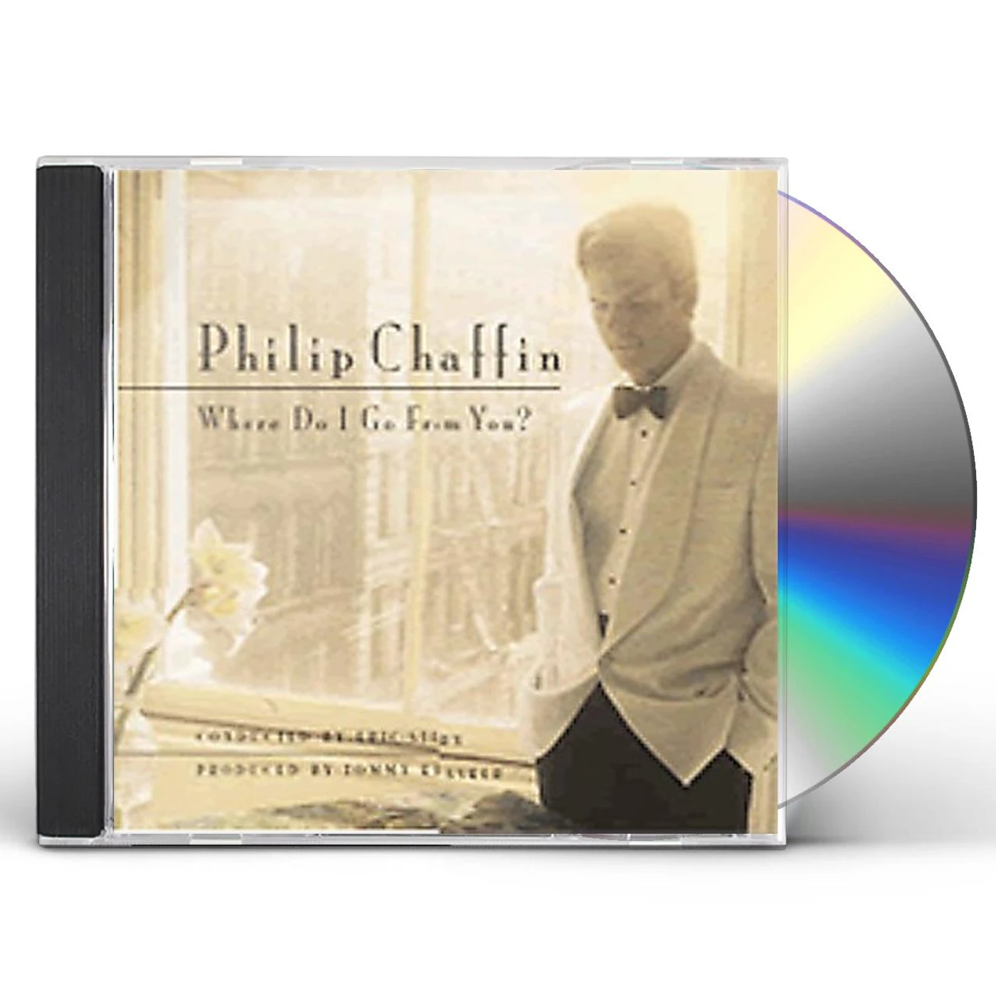Philip Chaffin WHERE DO I GO FROM YOU CD