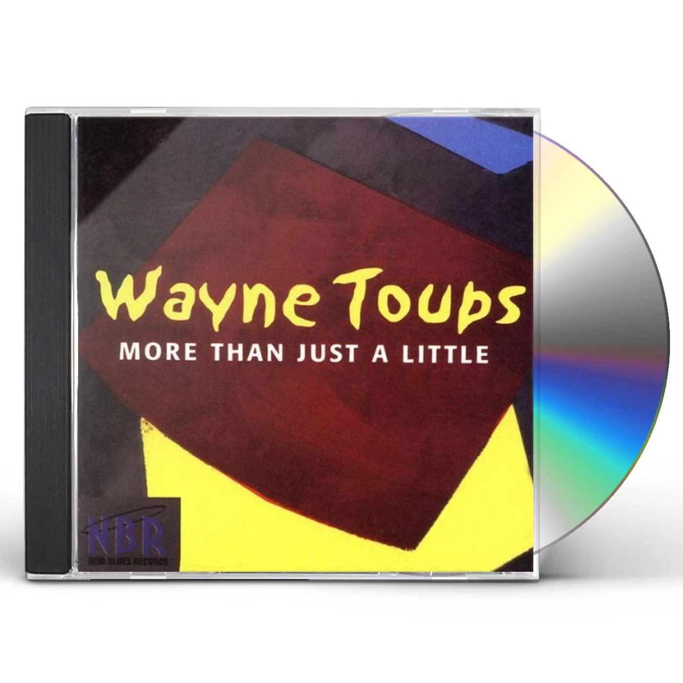 Wayne Toups MORE THAN JUST A LITTLE CD