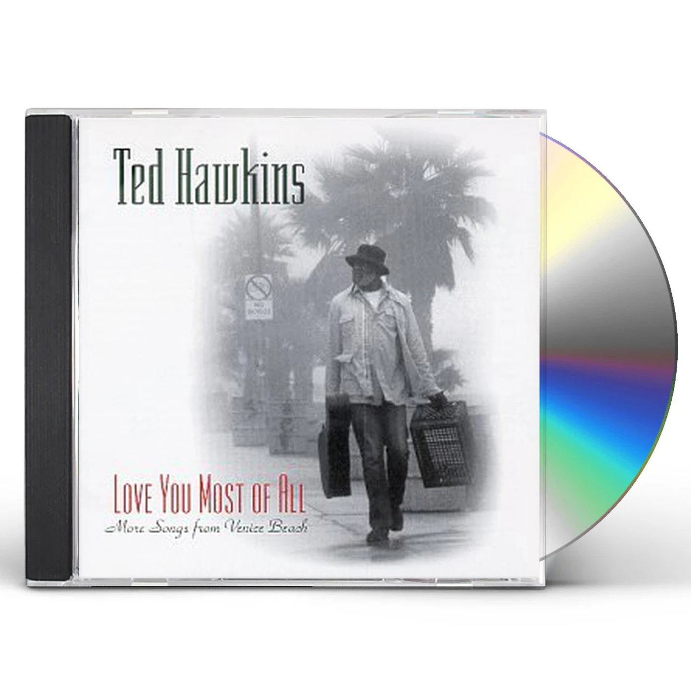 Ted Hawkins LOVE YOU MOST OF ALL - MORE SONGS FROM VENICE BCH CD