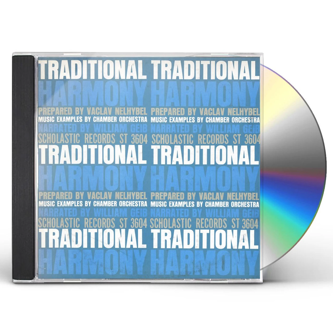 William Geib TRADITIONAL HARMONY PREPARED BY VACLAV NELHYBEL CD
