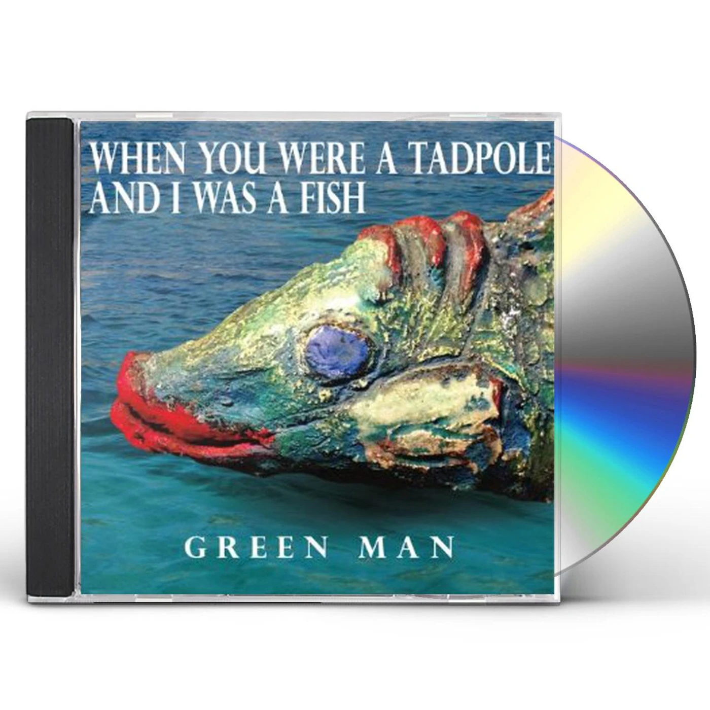 Green Man WHEN YOU WERE A TADPOLE & I WAS A FISH CD