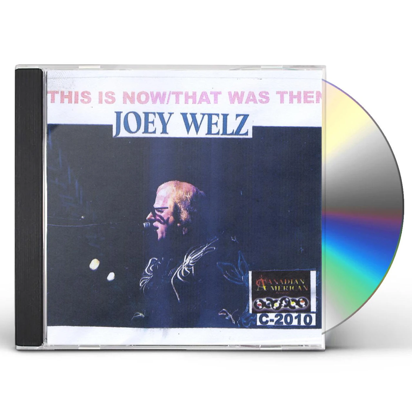 Joey Welz THIS IS NOW*THAT WAS THEN CD