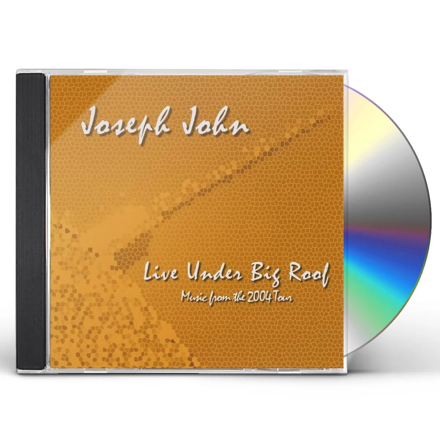 Joseph John LIVE UNDER BIG ROOF: MUSIC FROM THE 2004 TOUR CD