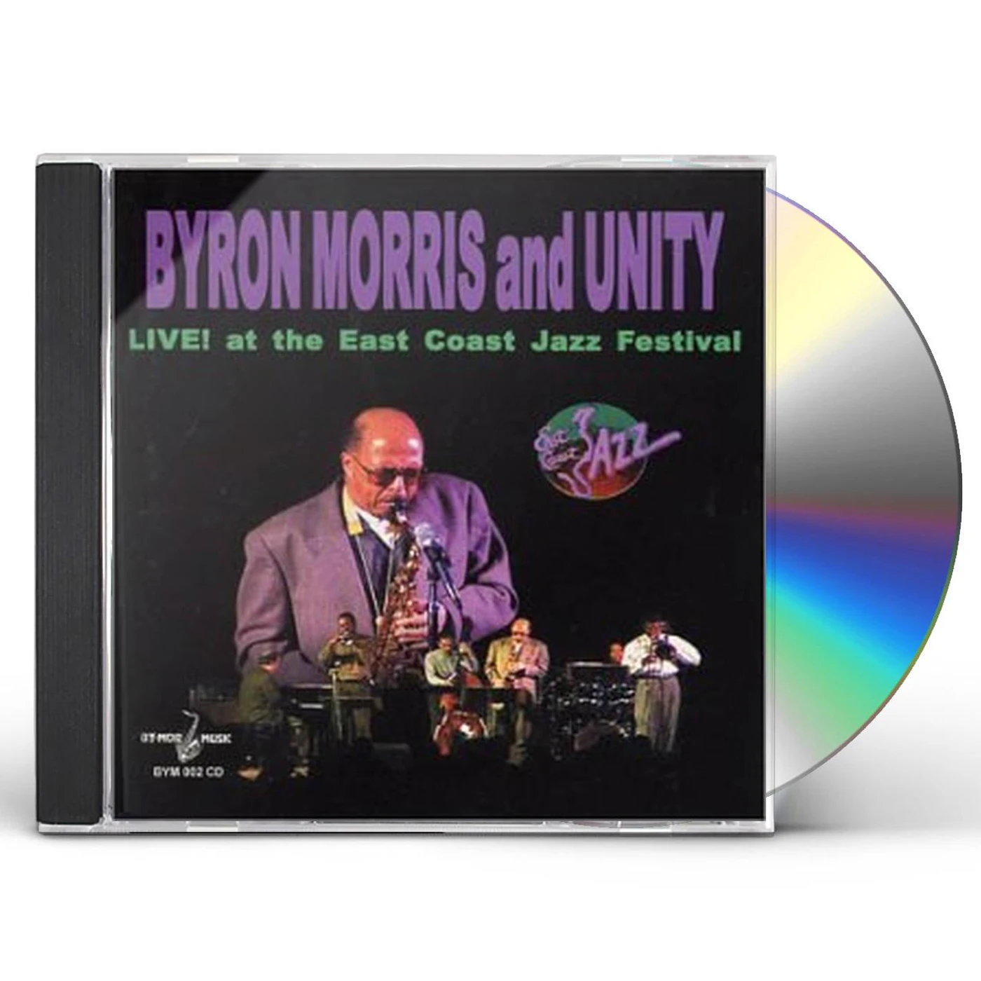 Byron Morris and Unity LIVE AT THE EAST COAST JAZZ FESTIVAL CD