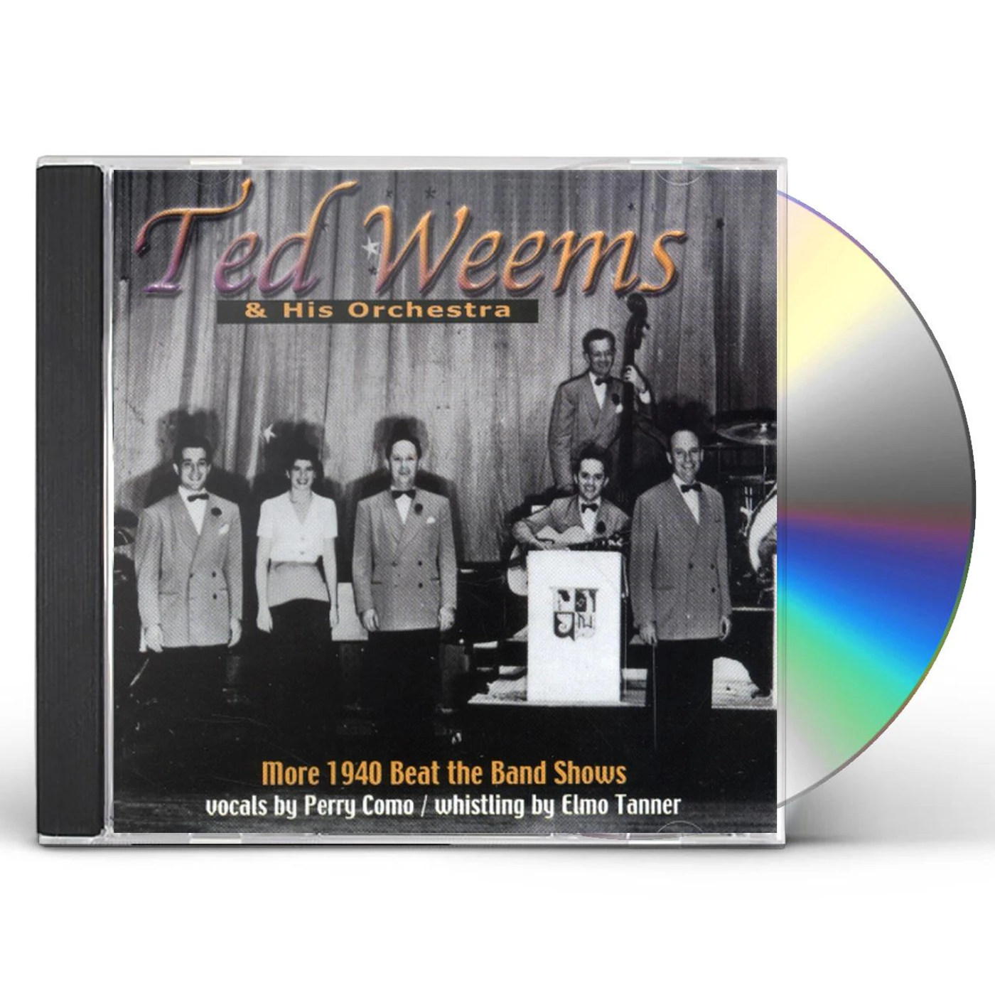 Ted Weems & His Orchestra MORE 1940 BEAT THE BAND SHOWS CD
