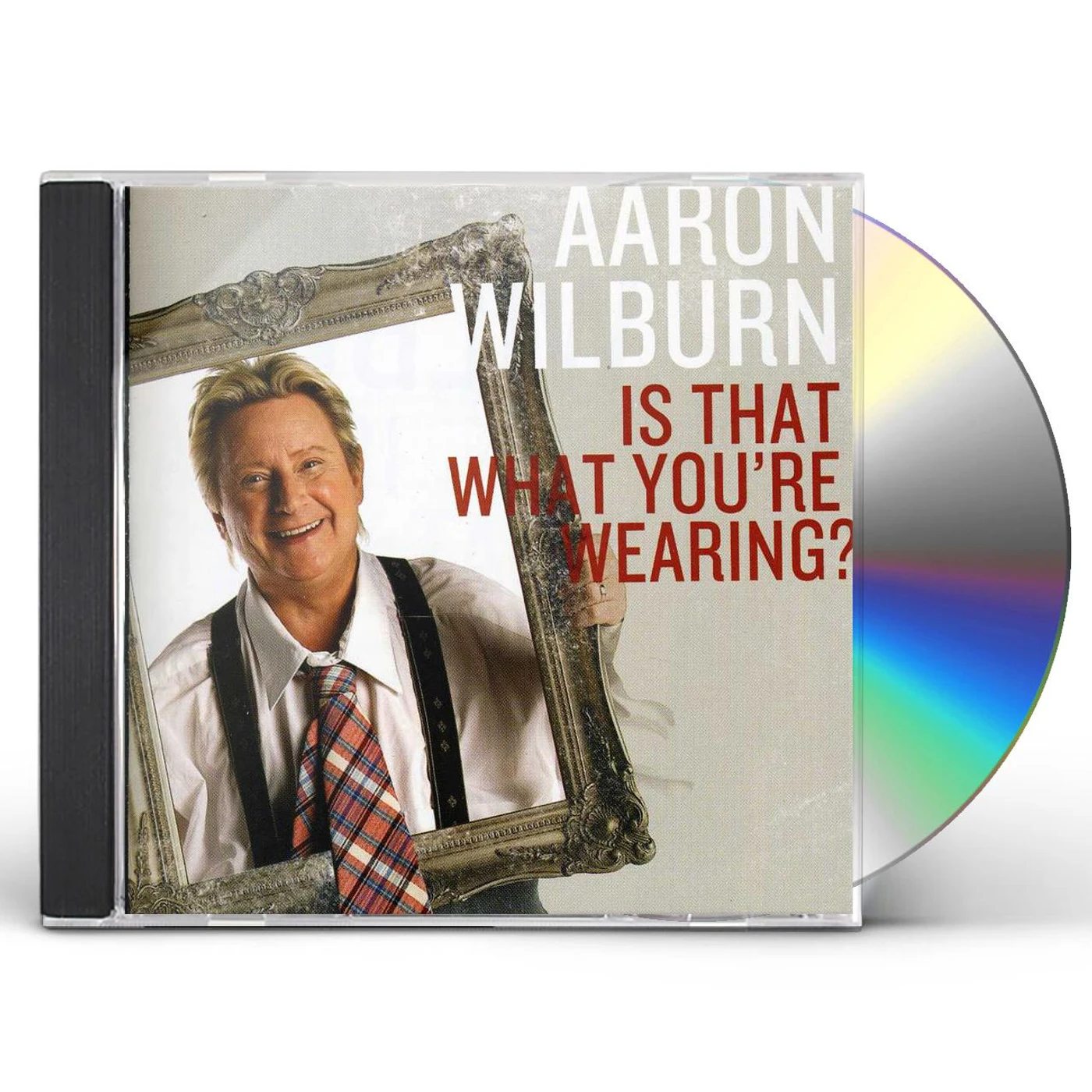 Aaron Wilburn IS THAT WHAT YOU'RE WEARING? CD