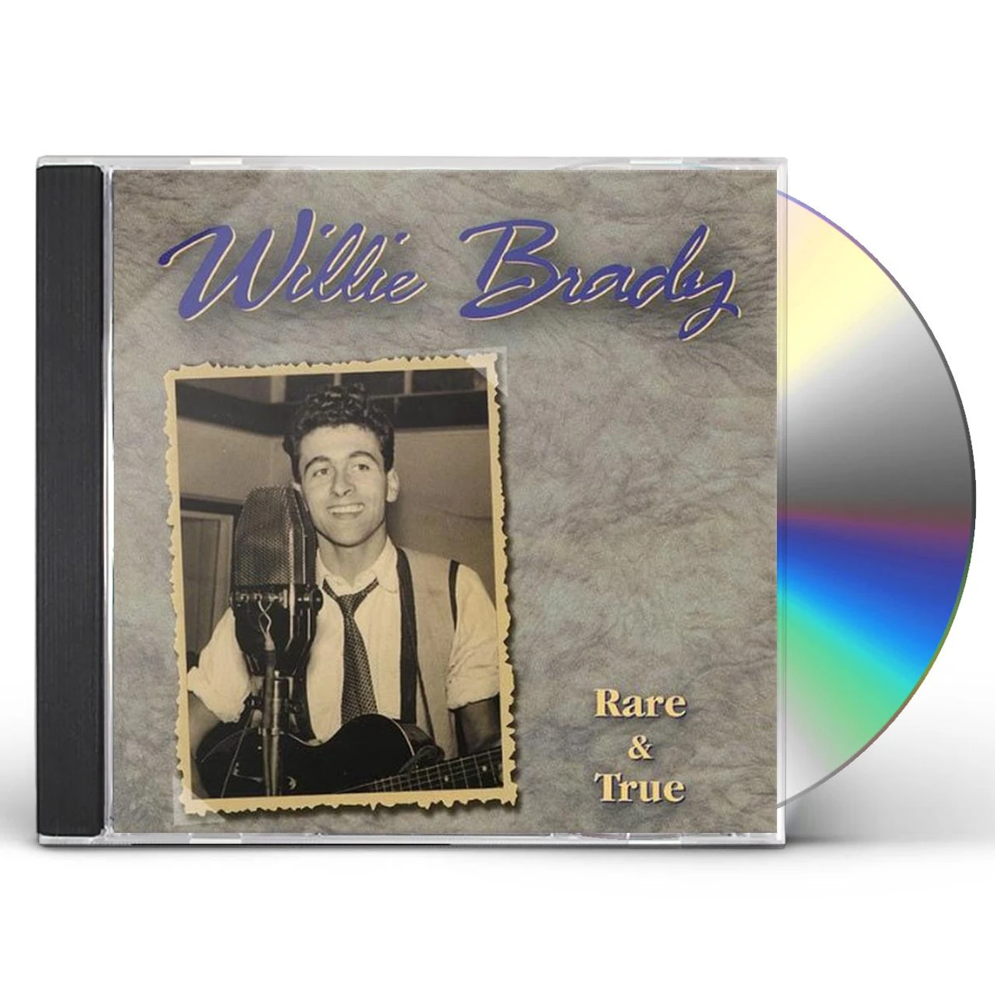 Willie Brady RARE & TRUE CD