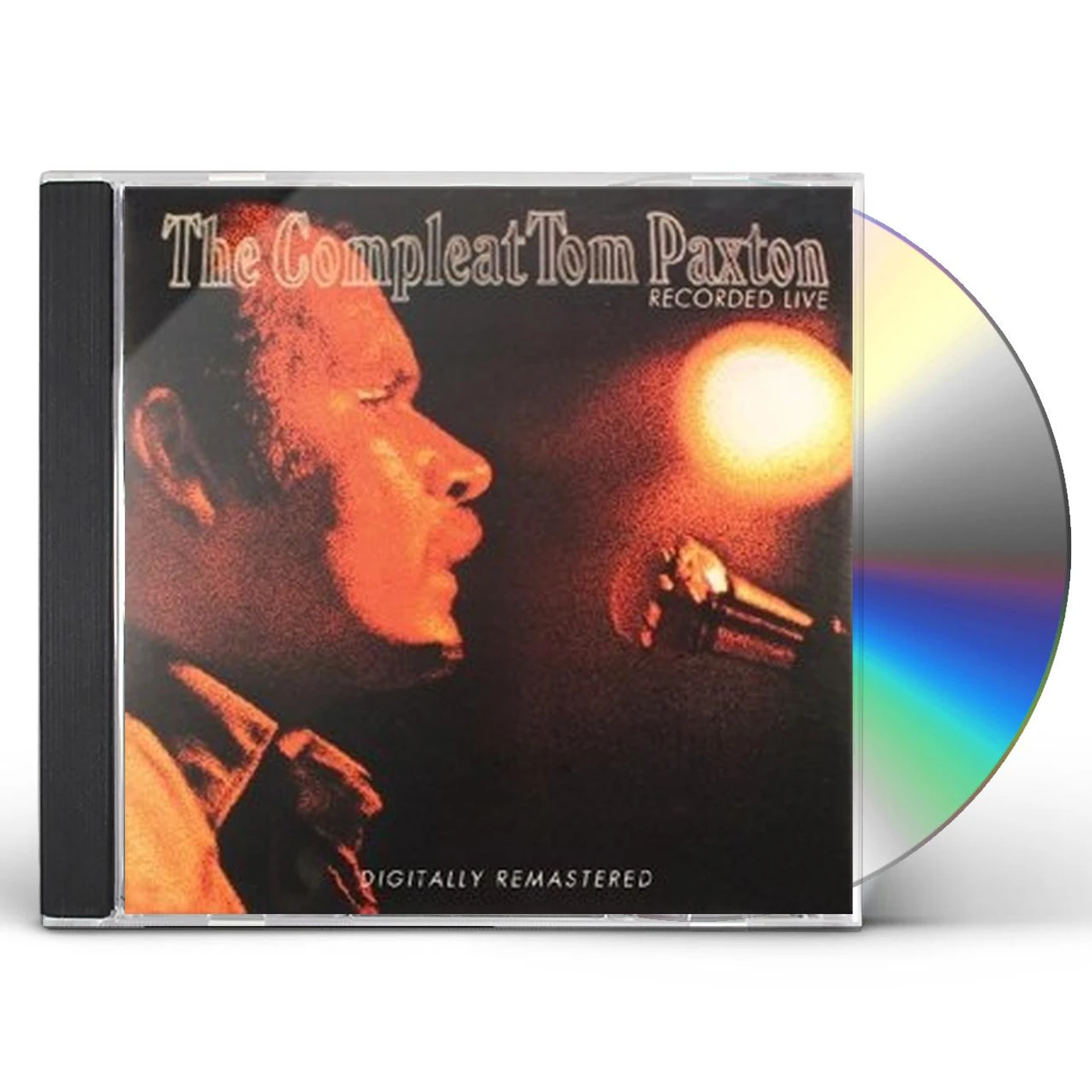 COMPLEAT TOM PAXTON: RECORDED LIVE CD
