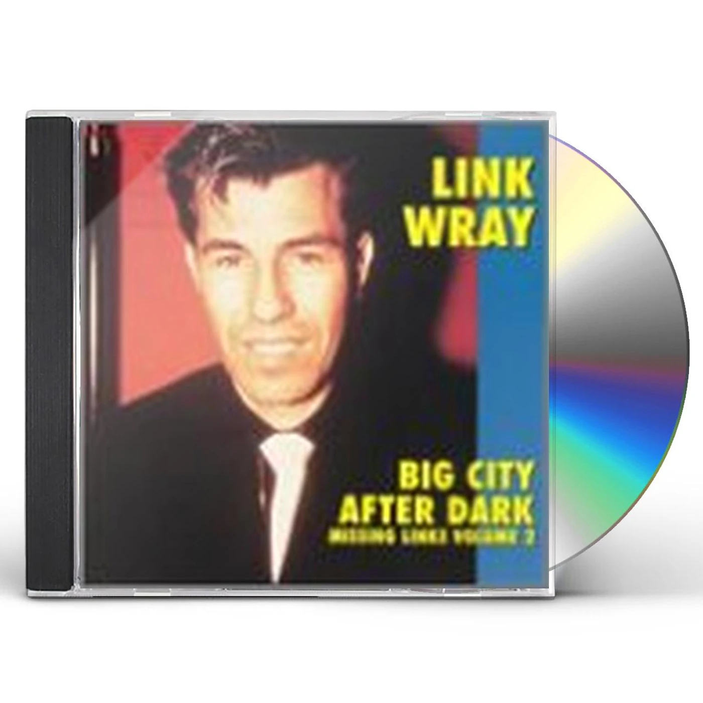 Link Wray BIG CITY AFTER DARK: MISSING LINKS CD