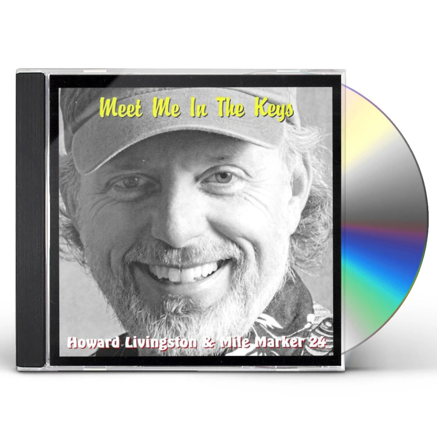 Howard Livingston & Mile Marker 24 MEET ME IN THE KEYS CD