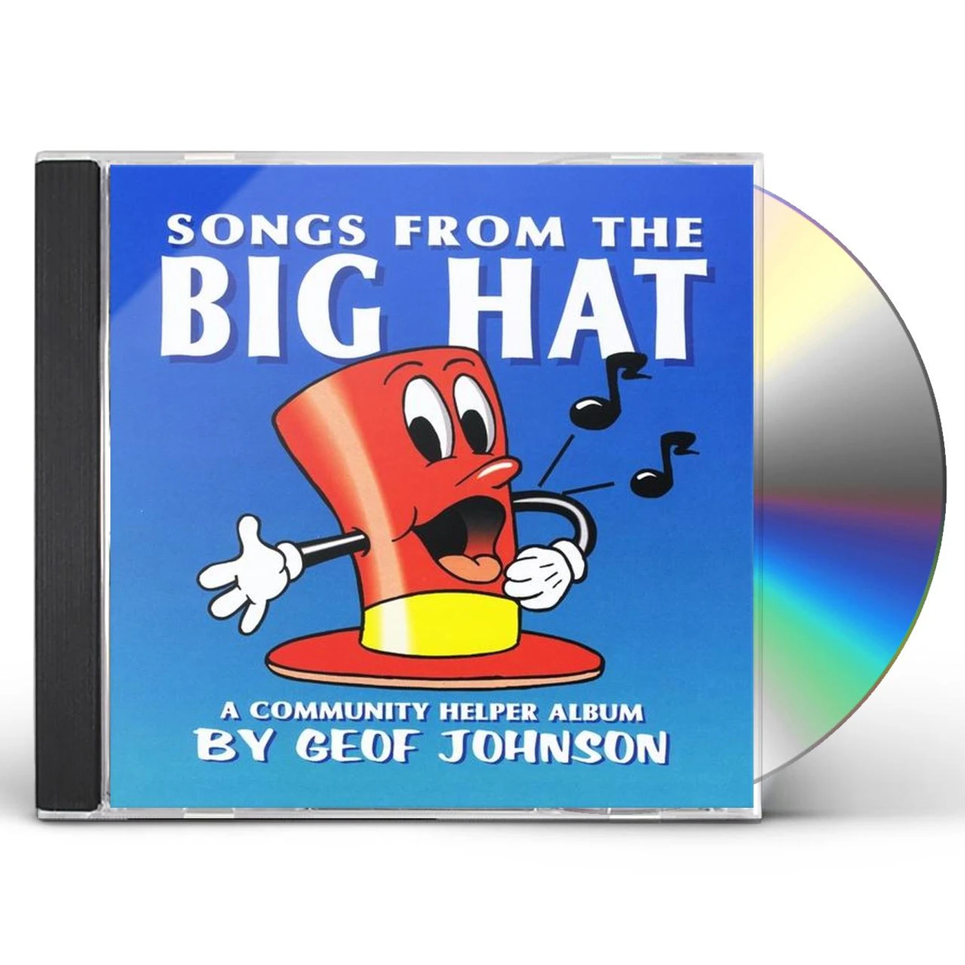 Geof Johnson SONGS FROM THE BIG HAT: A COMMUNITY HELPER ALBUM CD