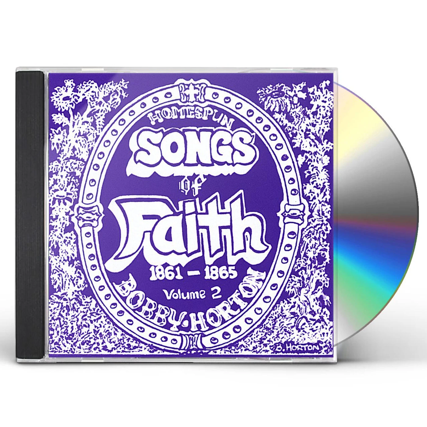 Bobby Horton HOMESPUN SONGS OF FAITH: 1861-1865 2 CD