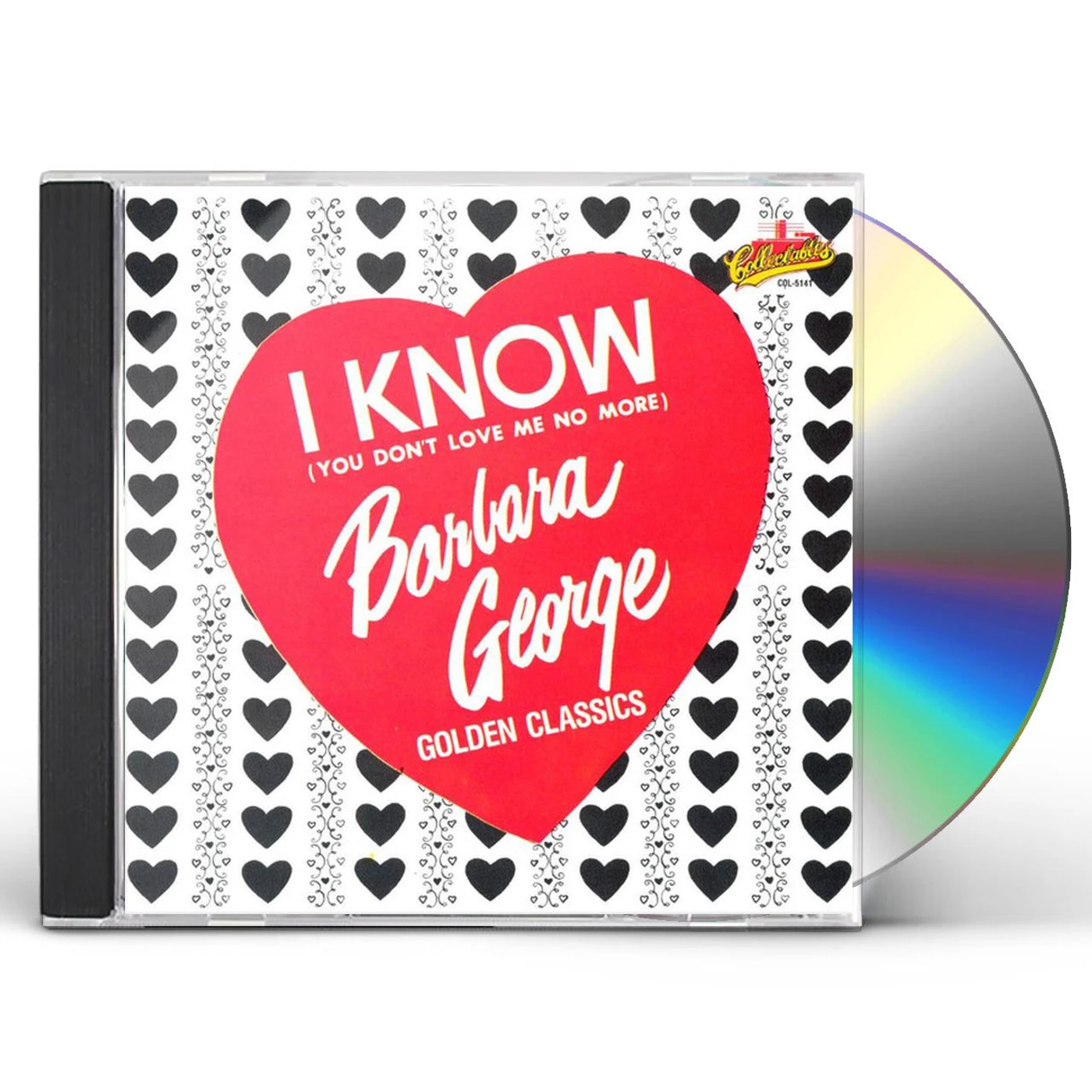 Barbara George I KNOW (YOU DON'T LOVE ME NO MORE) - GOLDEN CLASSICS CD