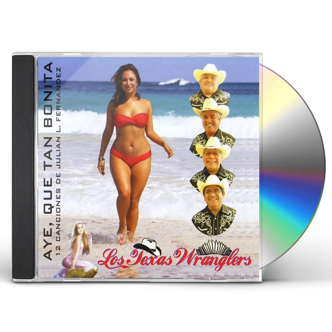 Los Texas Wranglers AYE QUE TAN BONITA CD