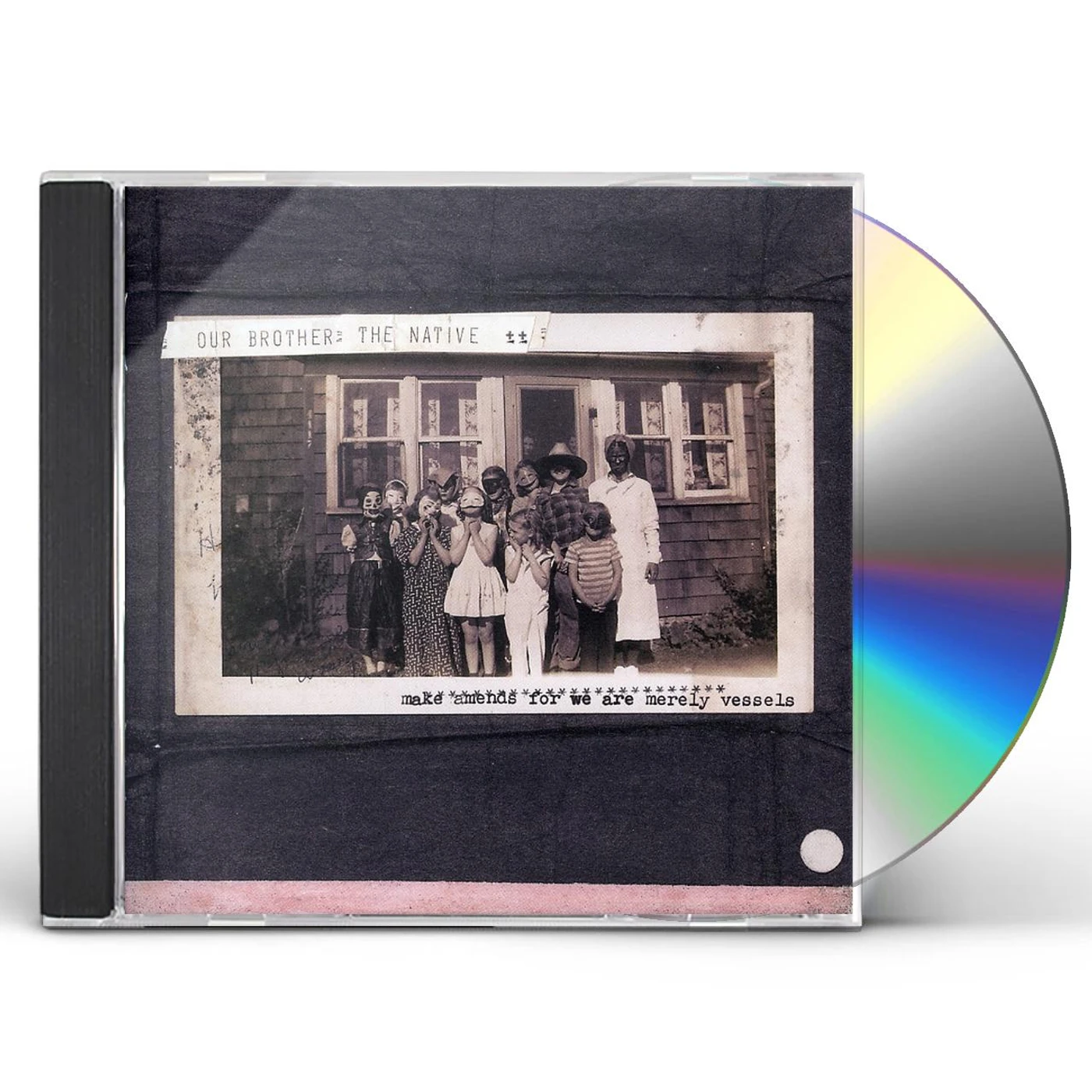 Our Brother The Native MAKE AMENDS FOR WE ARE MERELY VESSELS CD