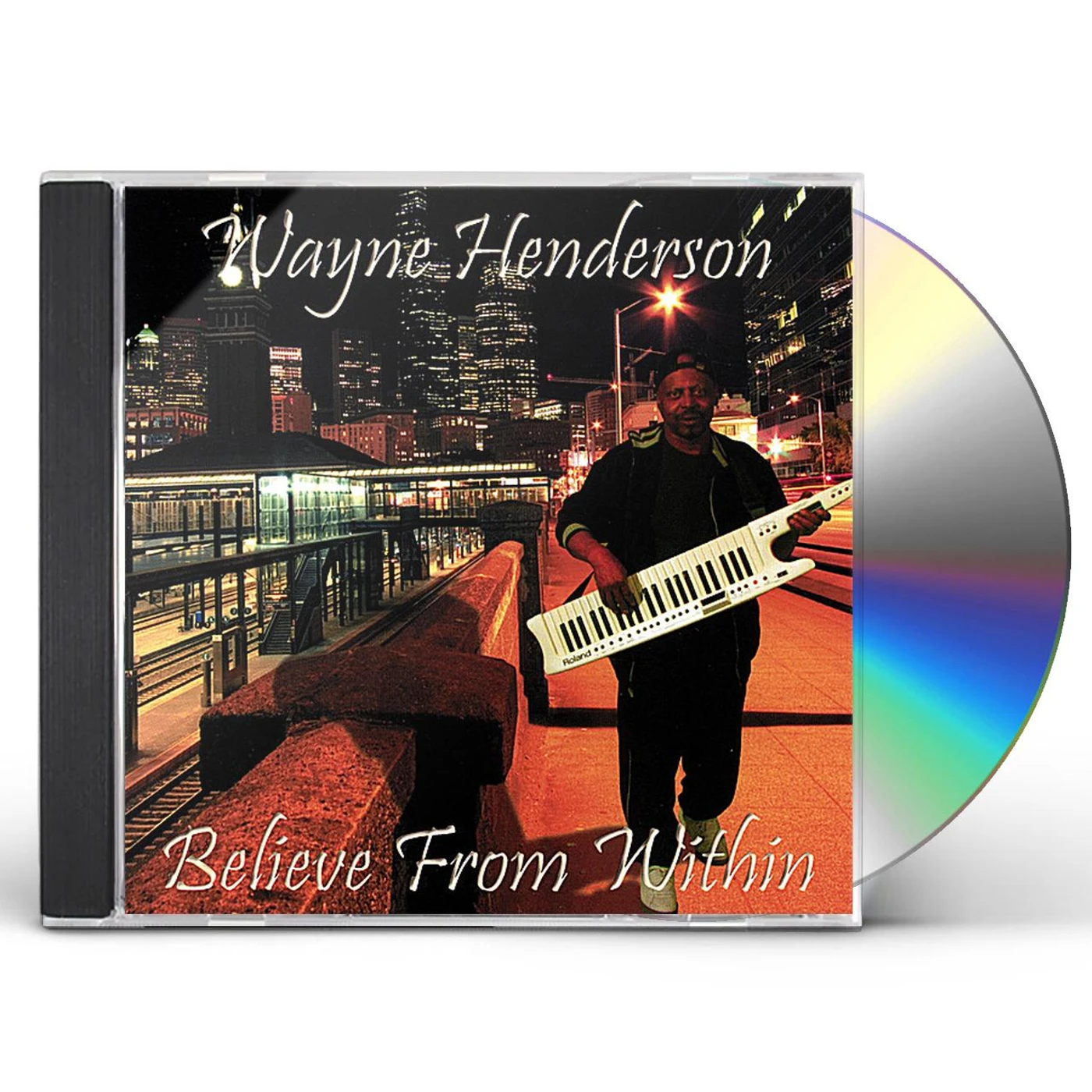 Wayne Henderson BELIEVE FROM WITHIN CD