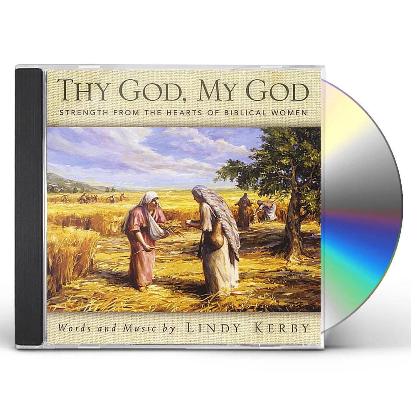 Lindy Kerby THY GOD MY GOD: STRENGTH FROM THE HEARTS OF BIBLIC CD