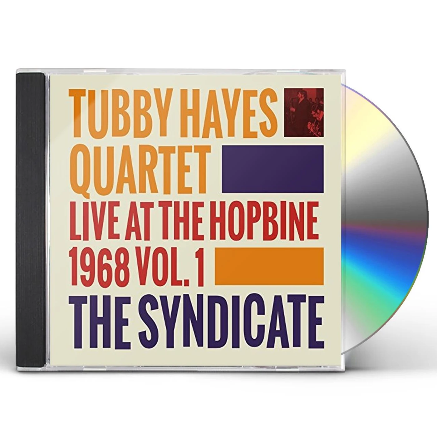 Tubby Hayes SYNDICATE: LIVE AT THE HOPBINE 1968 VOL. 1 CD
