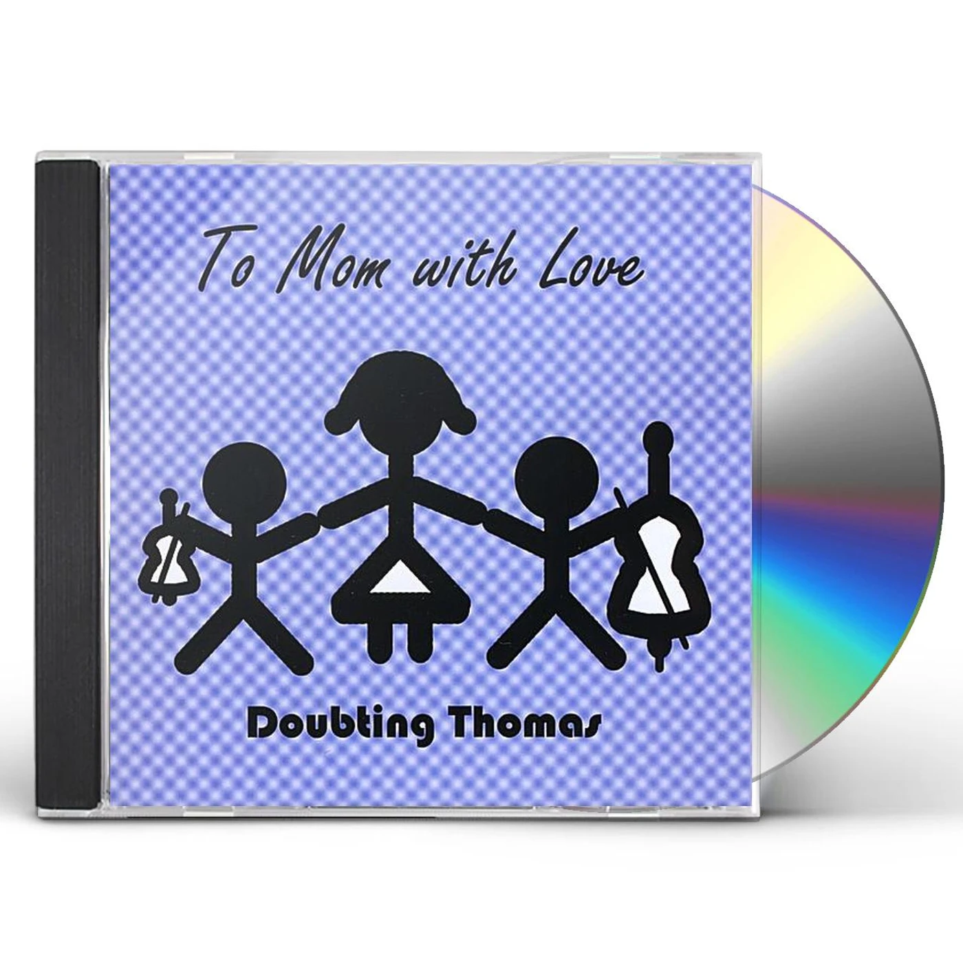 Doubting Thomas TO MOM WITH LOVE CD