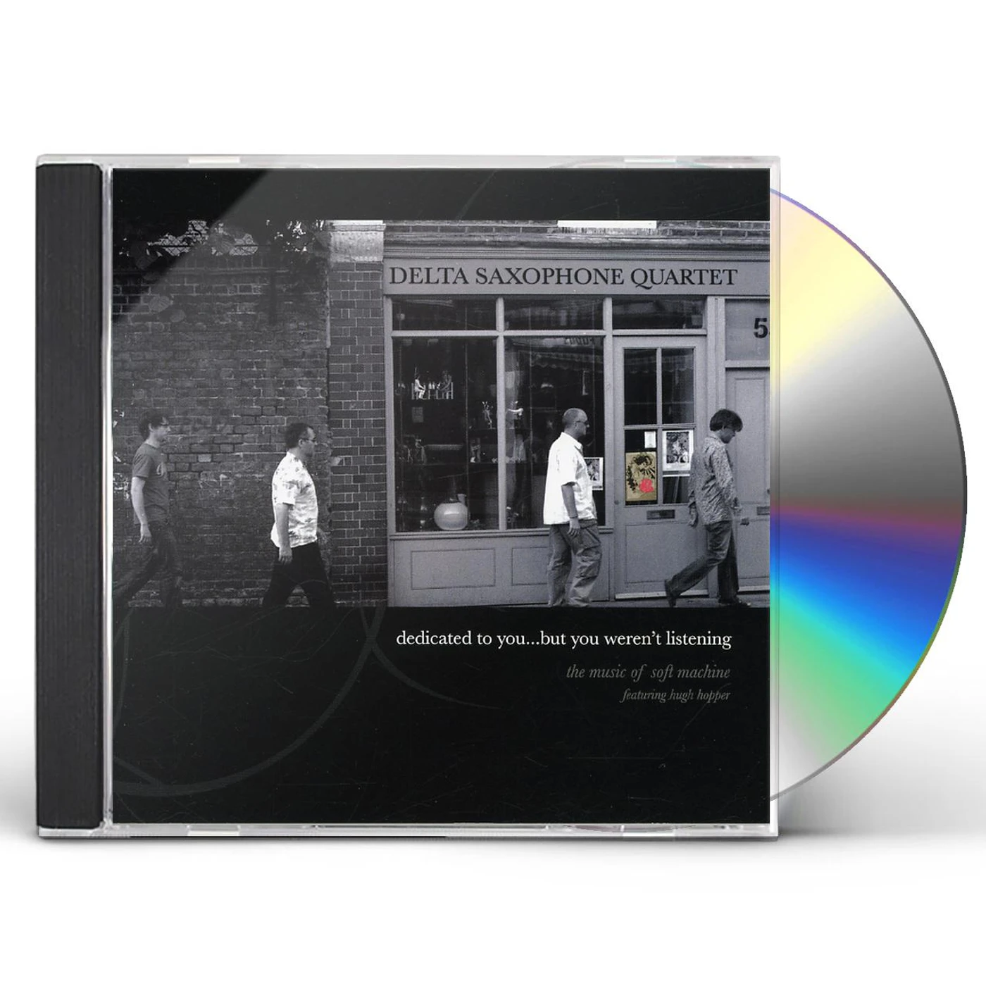 Delta Saxophone Quartet DEDICATED TO YOU BUT YOU WEREN'T LISTENING: MUSIC CD