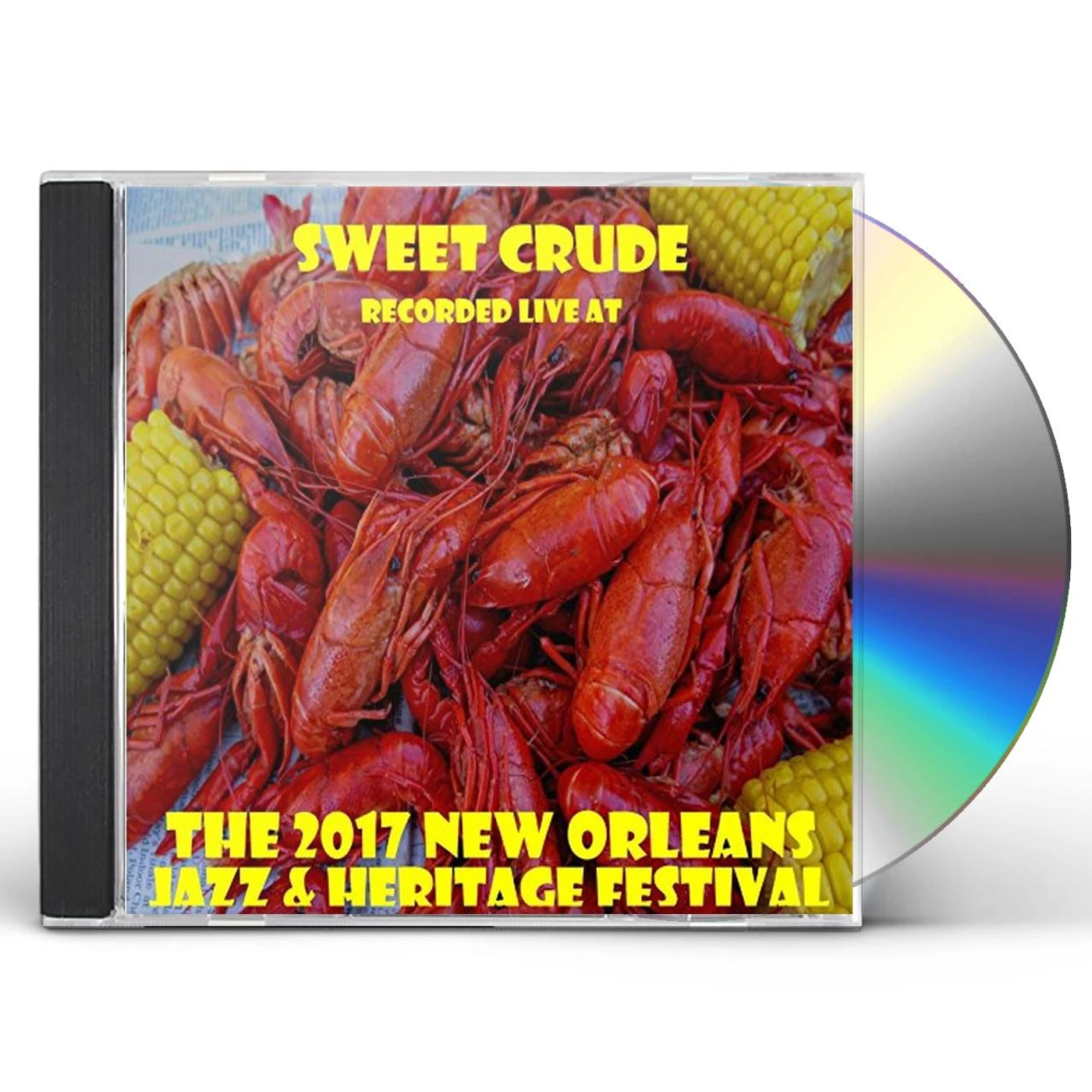 Sweet Crude LIVE AT JAZZFEST 2017 CD