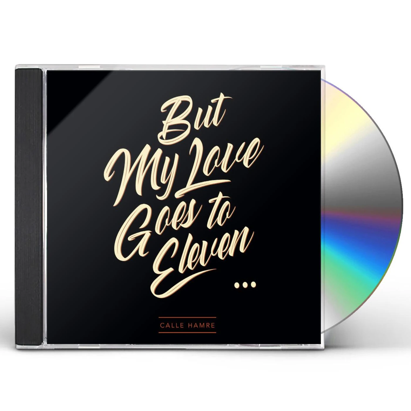 Calle Hamre BUT MY LOVE GOES TO ELEVEN CD