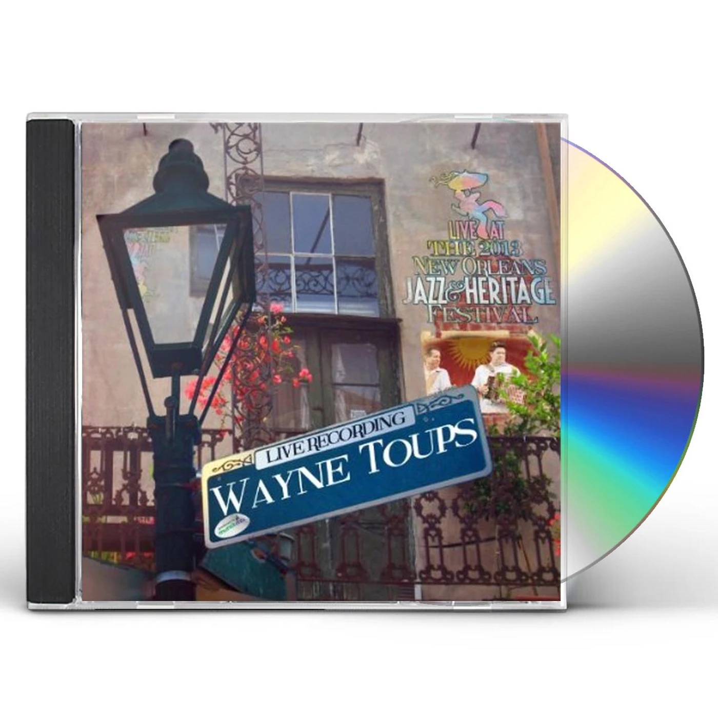 Wayne Toups LIVE AT JAZZFEST 2013 CD