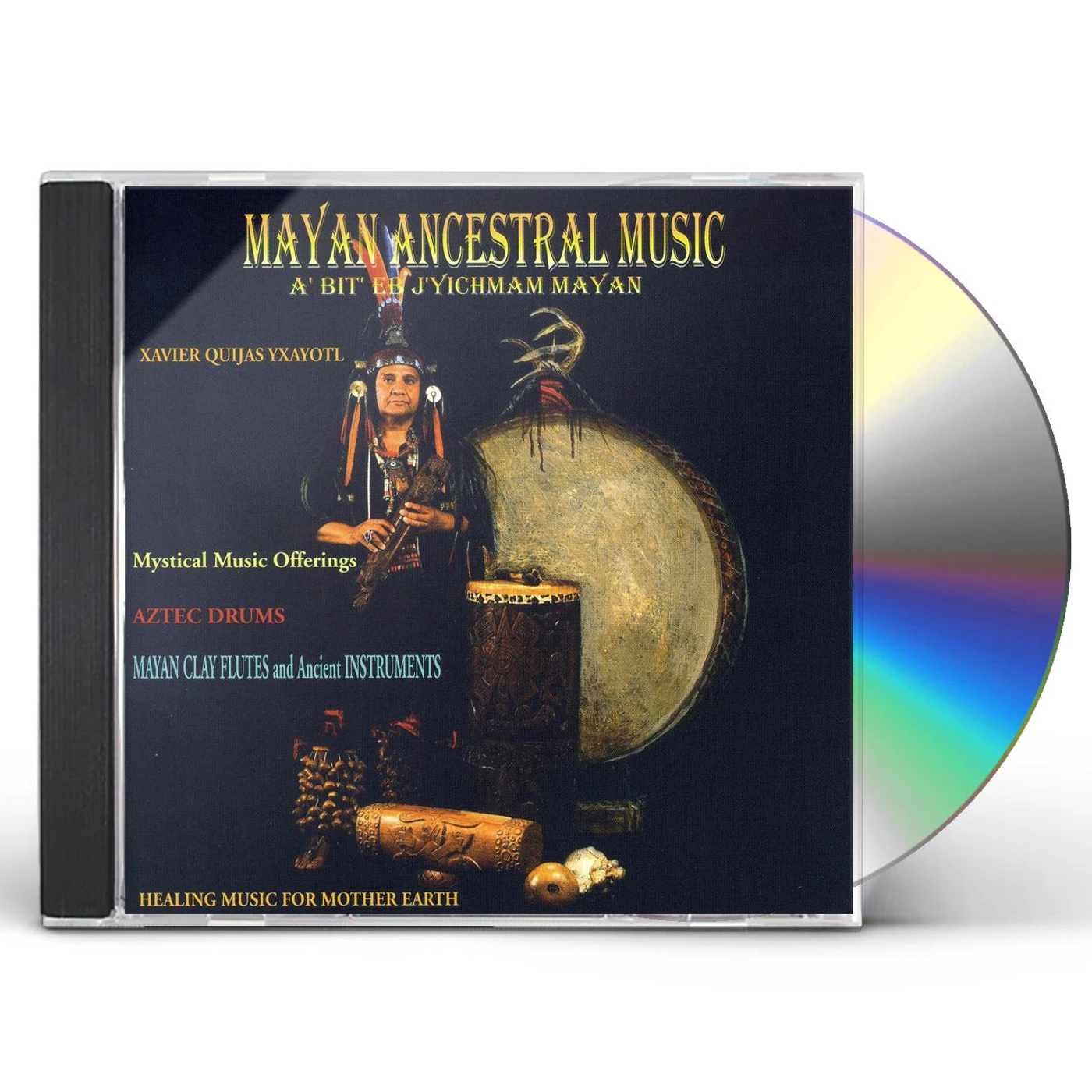 Xavier Quijas Yxayotl MAYAN ANCESTRAL MUSIC CD