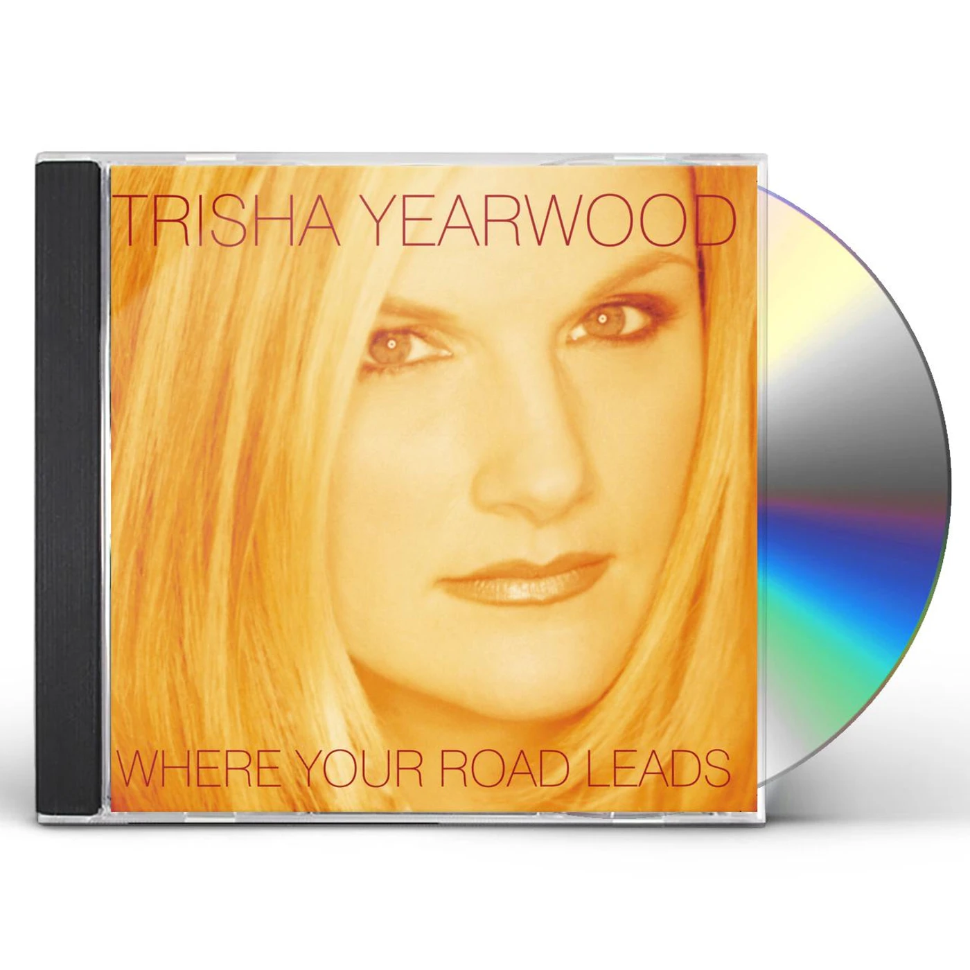 Trisha Yearwood WHERE YOUR ROAD LEADS CD