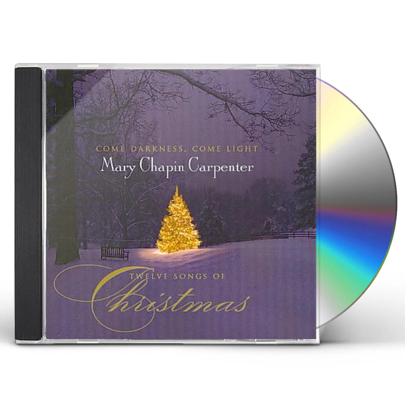 Mary Chapin Carpenter COME DARKNESS COME LIGHT: TWELVE SONGS OF CHRISTMAS CD