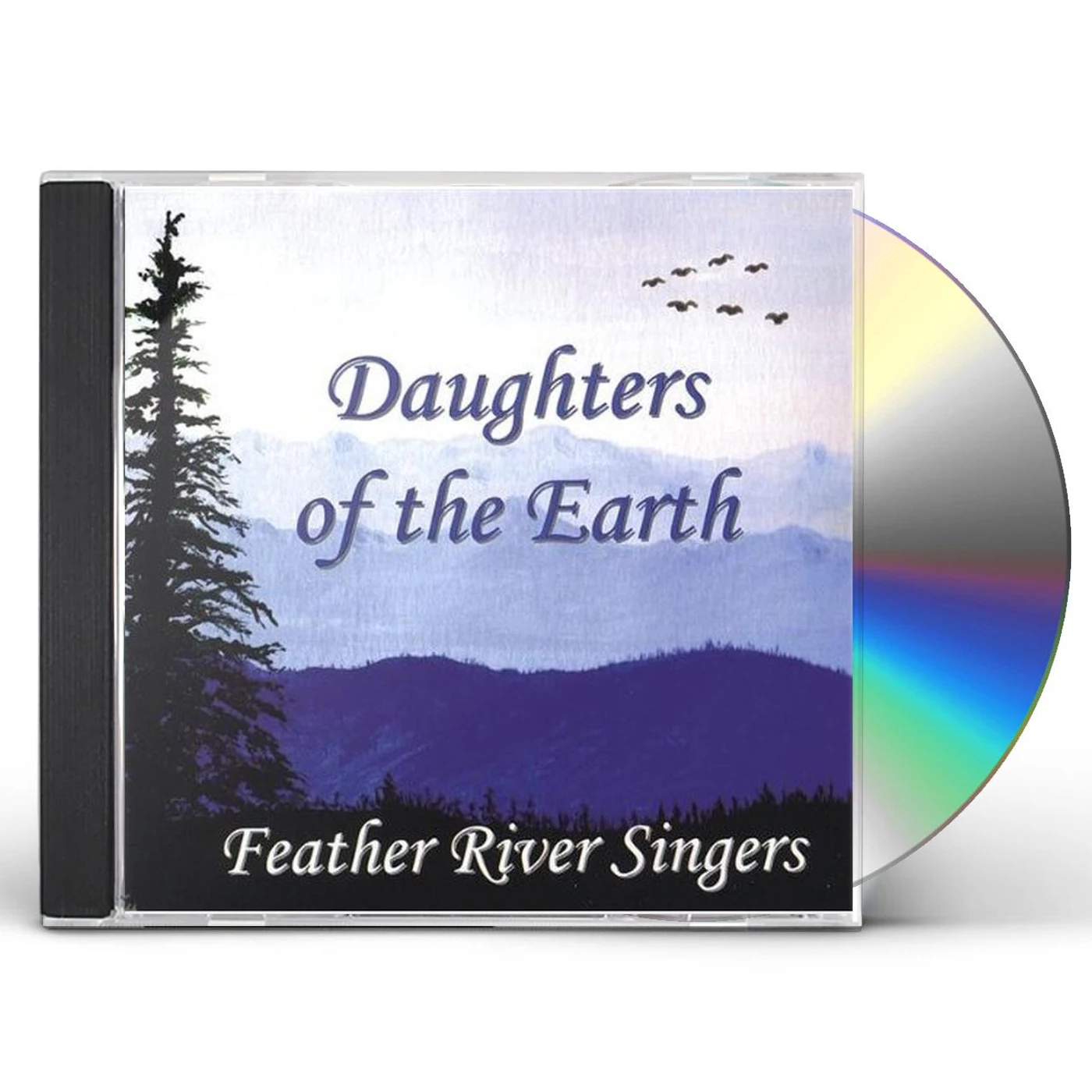 Feather River Singers DAUGHTERS OF THE EARTH CD