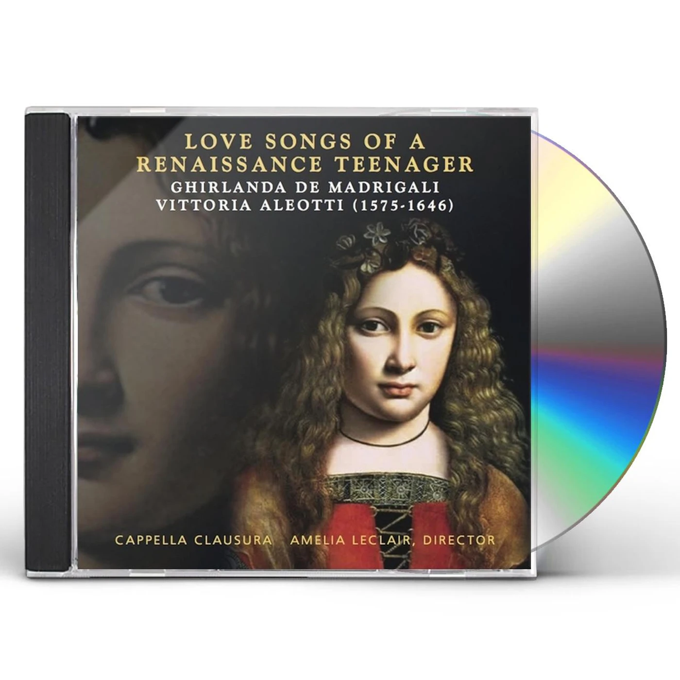 Cappella Clausura LOVE SONGS OF A RENAISSANCE TEENAGER CD