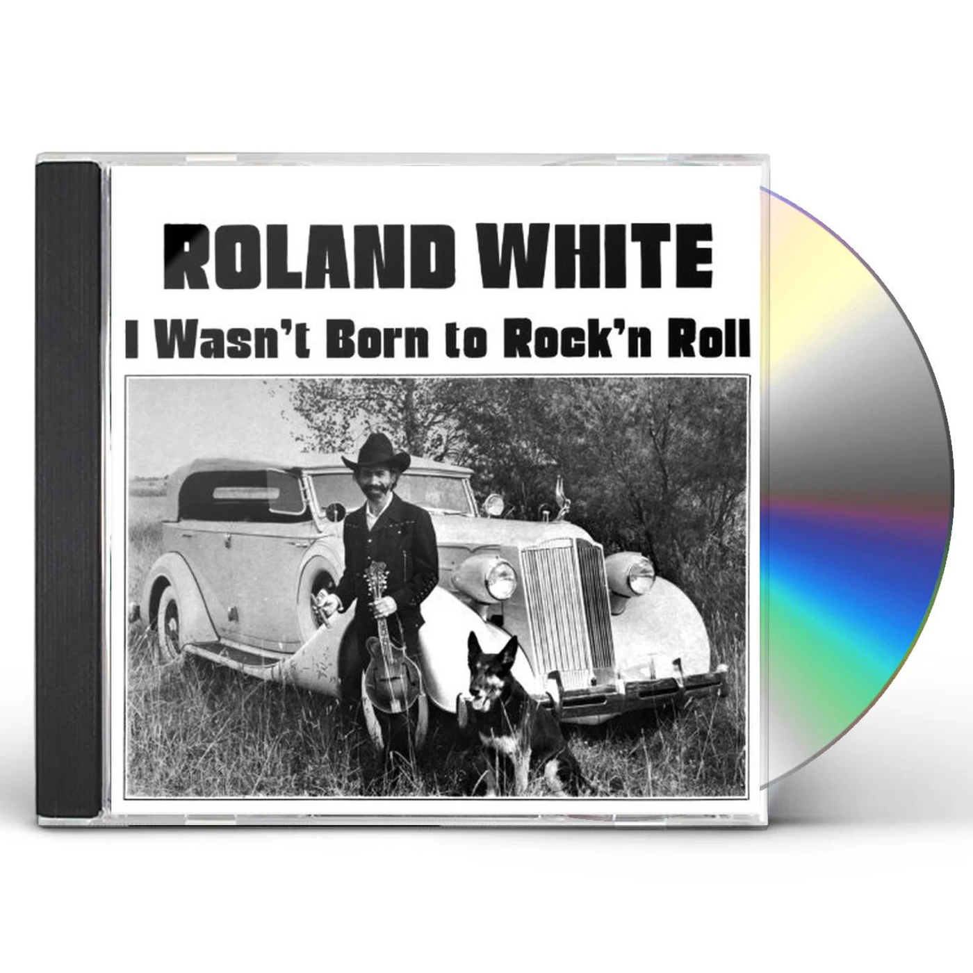 Roland White I WASN'T BORN TO ROCK N ROLL CD