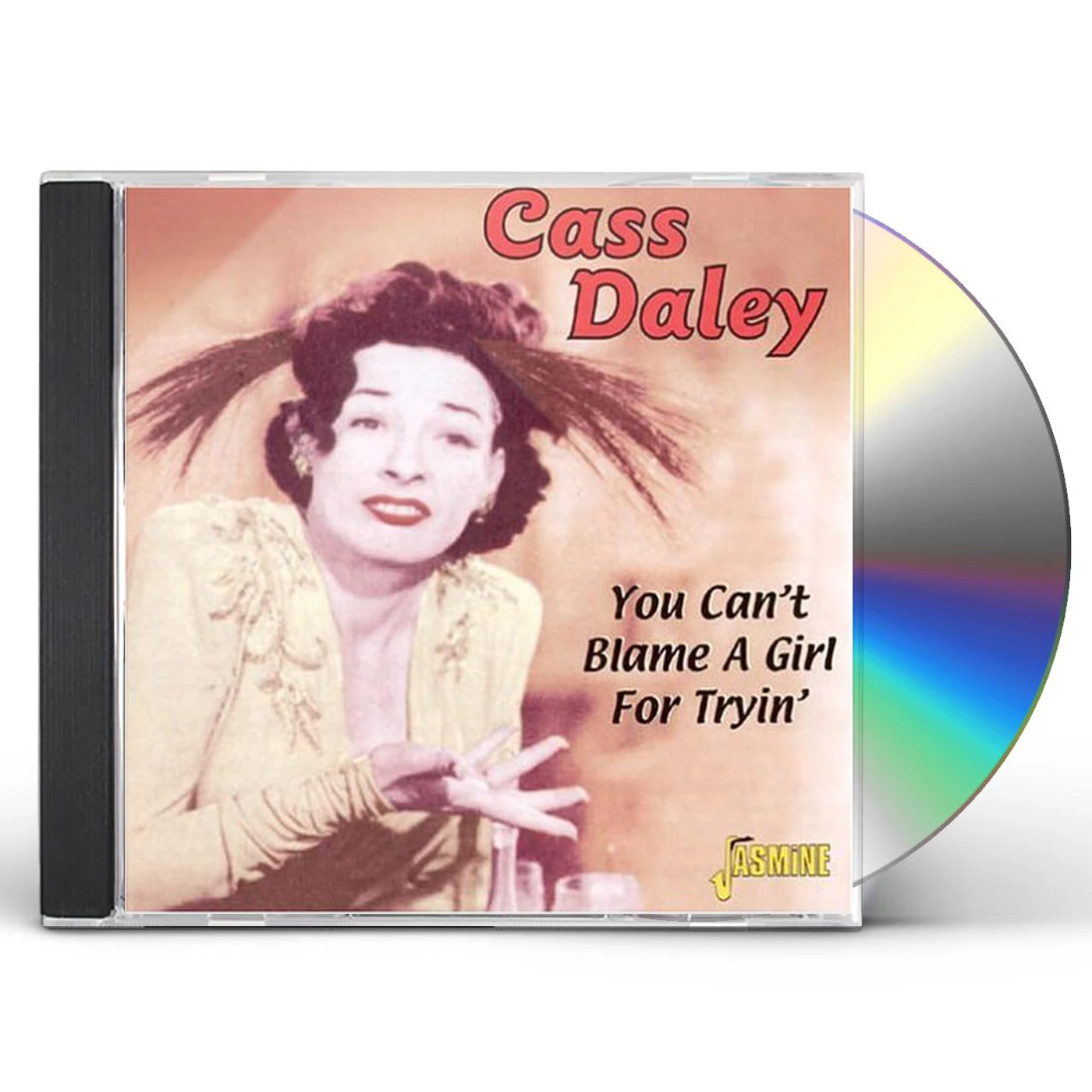 Cass Daley YOU CANT BLAME A GIRL FOR TRYING CD