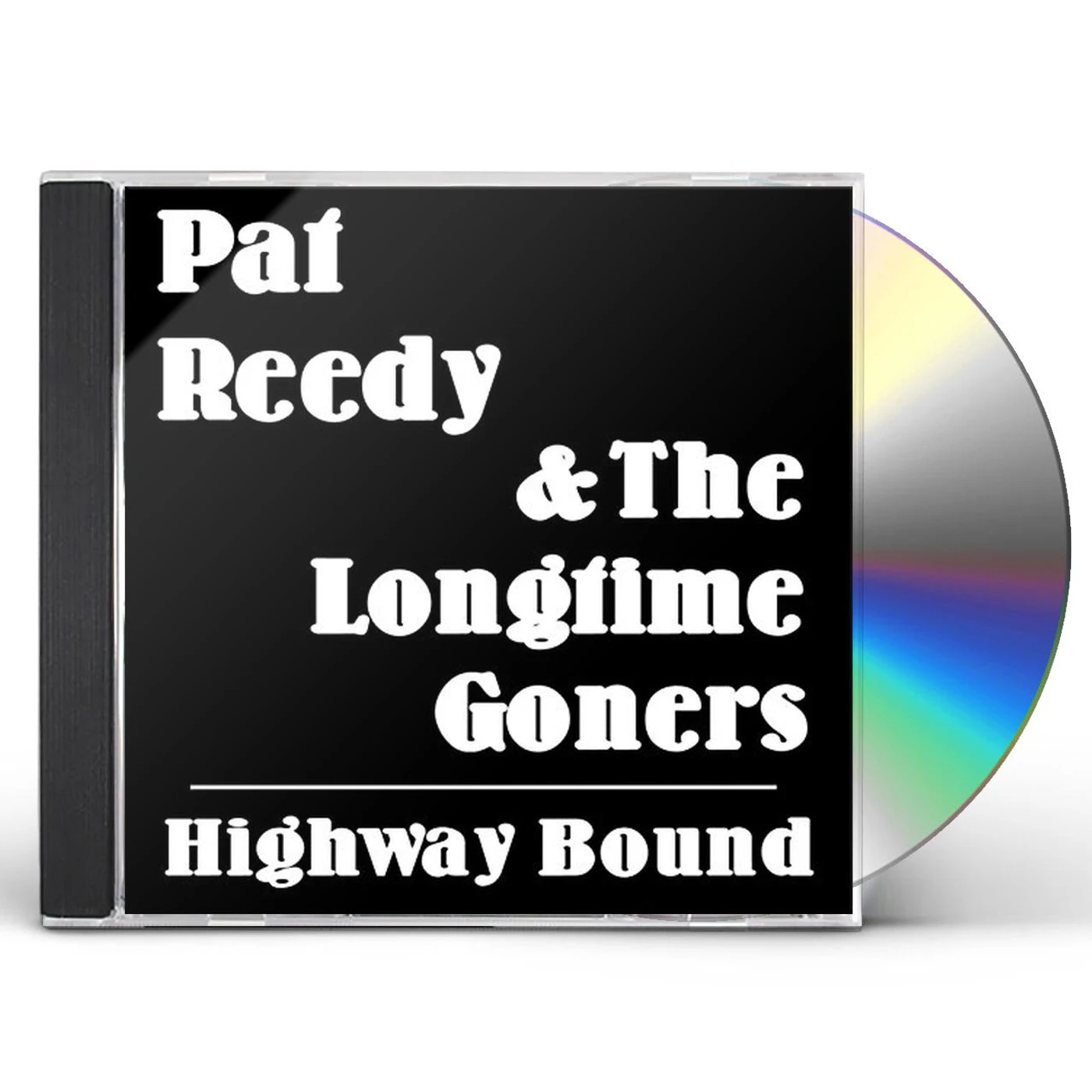 Pat Reedy HIGHWAY BOUND CD