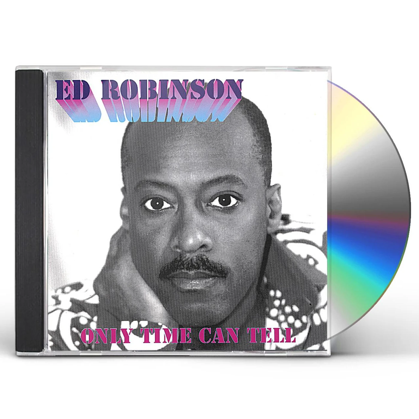 Ed Robinson ONLY TIME CAN TELL CD