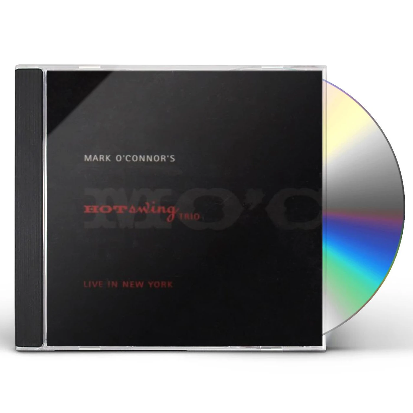 Mark O'Connor's Hot Swing Trio LIVE IN NEW YORK CD