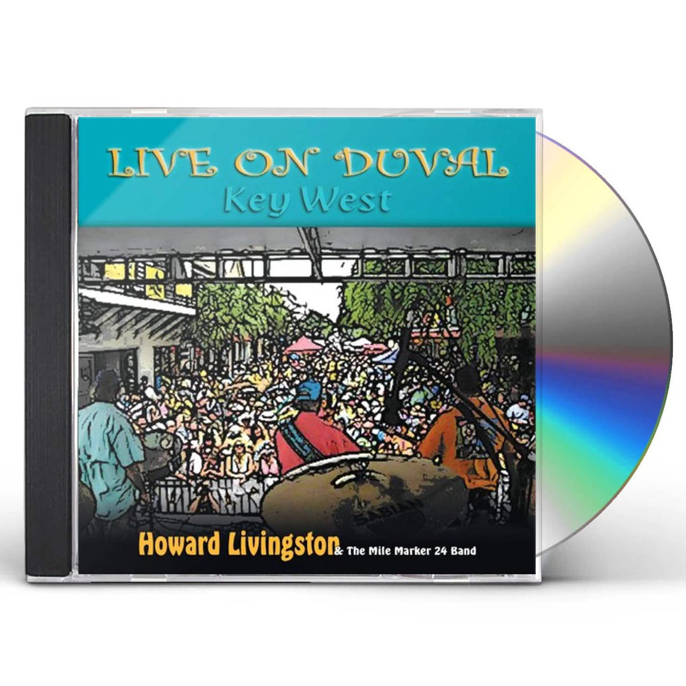 Howard Livingston & the Mile Marker 24 Band LIVE ON DUVAL CD