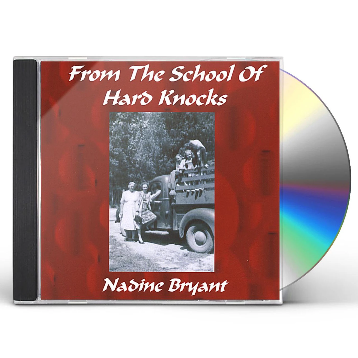 Nadine Bryant FROM THE SCHOOL OF HARD KNOCKS CD