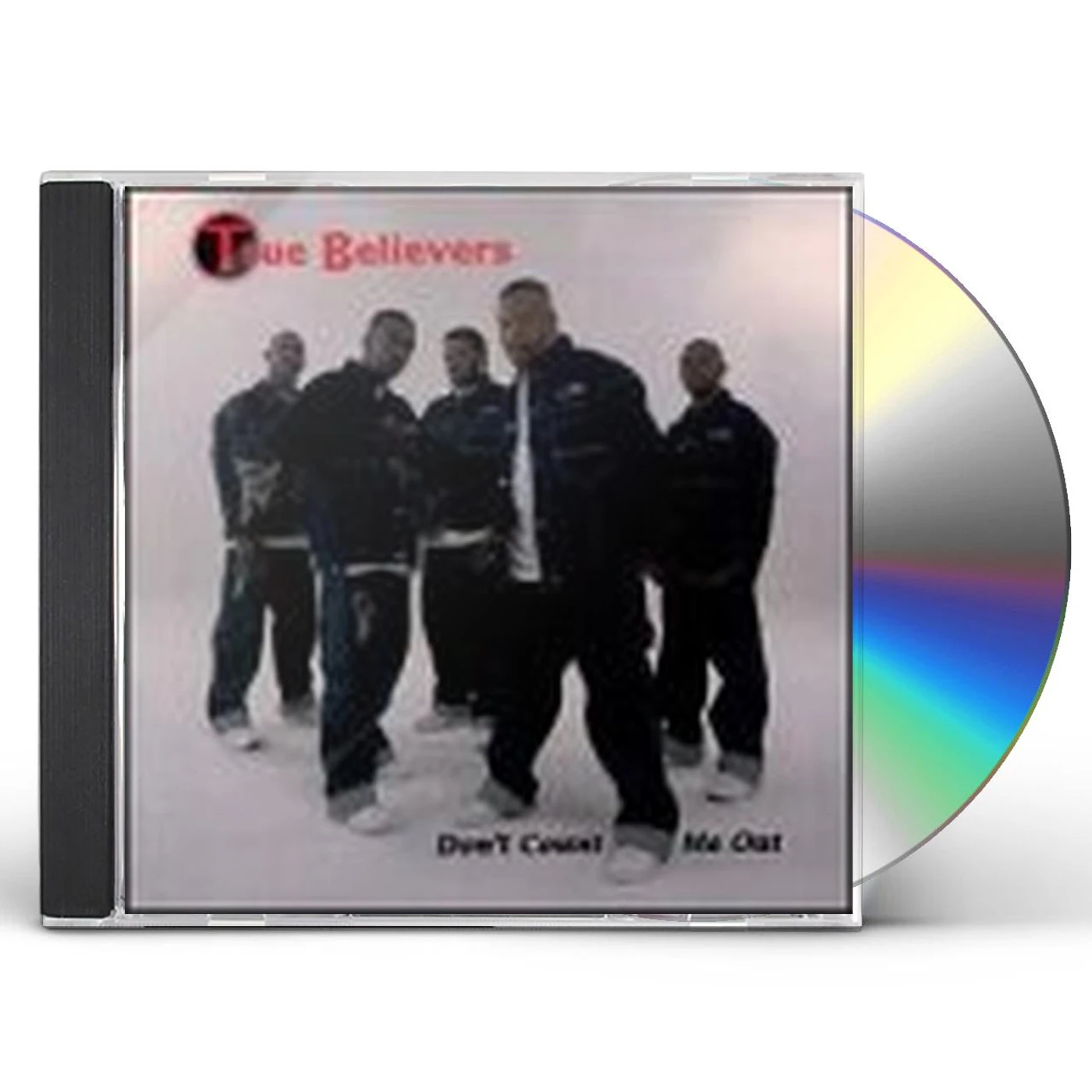 True Believers DON'T COUNT ME OUT CD