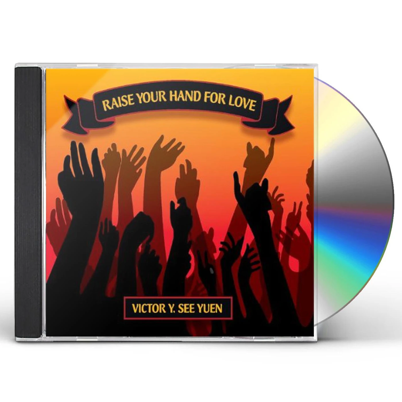Victor Y. See Yuen RAISE YOUR HAND FOR LOVE CD