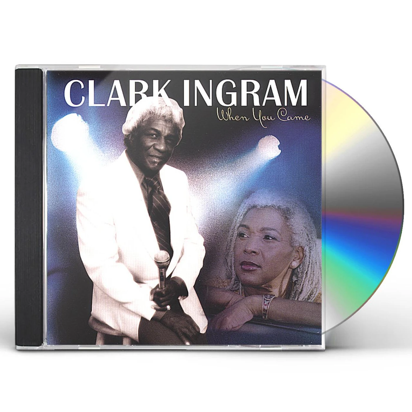 Clark Ingram WHEN YOU CAME CD