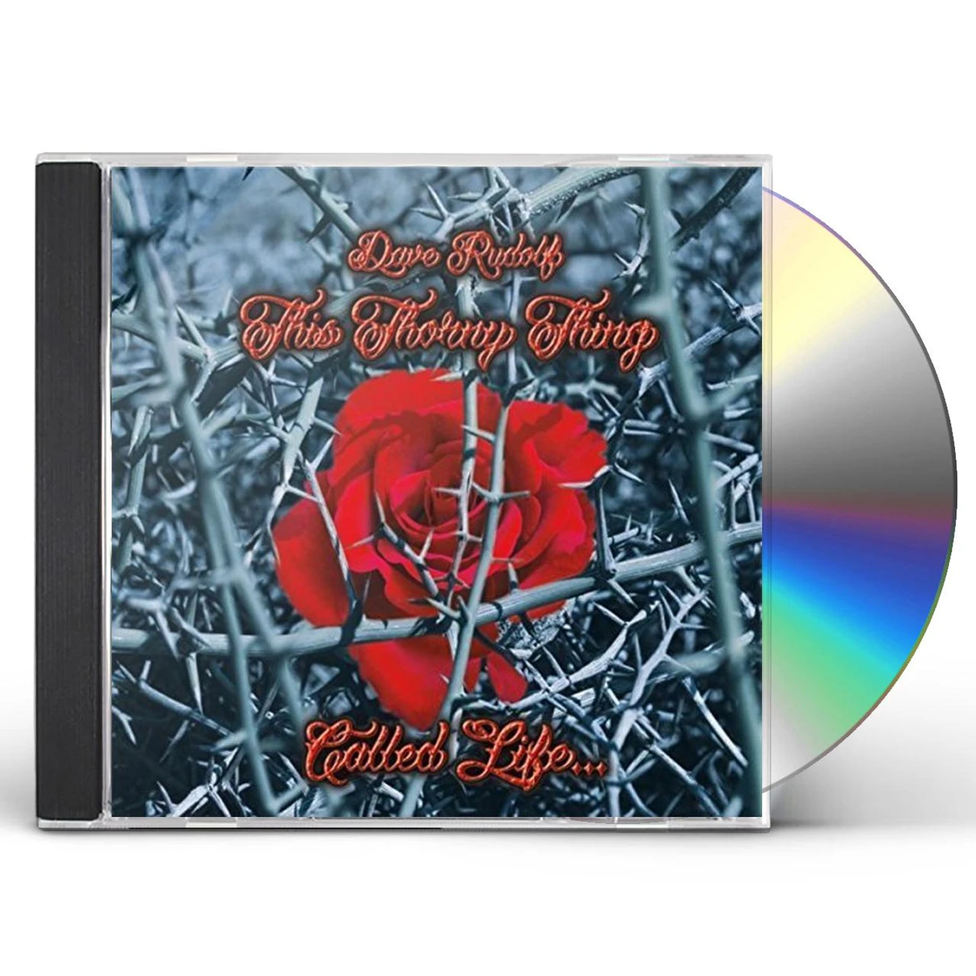 Dave Rudolf THIS THORNY THING CALLED LIFE CD