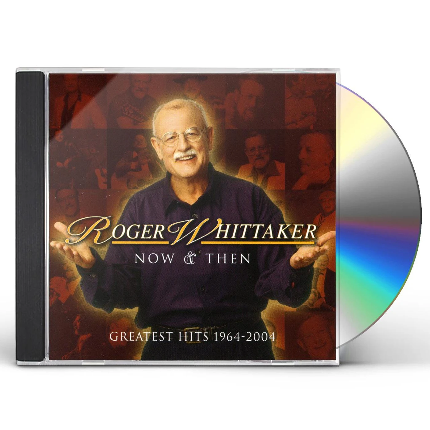 Roger Whittaker NOW & THEN: GREATEST HITS 1964 - 2004 CD