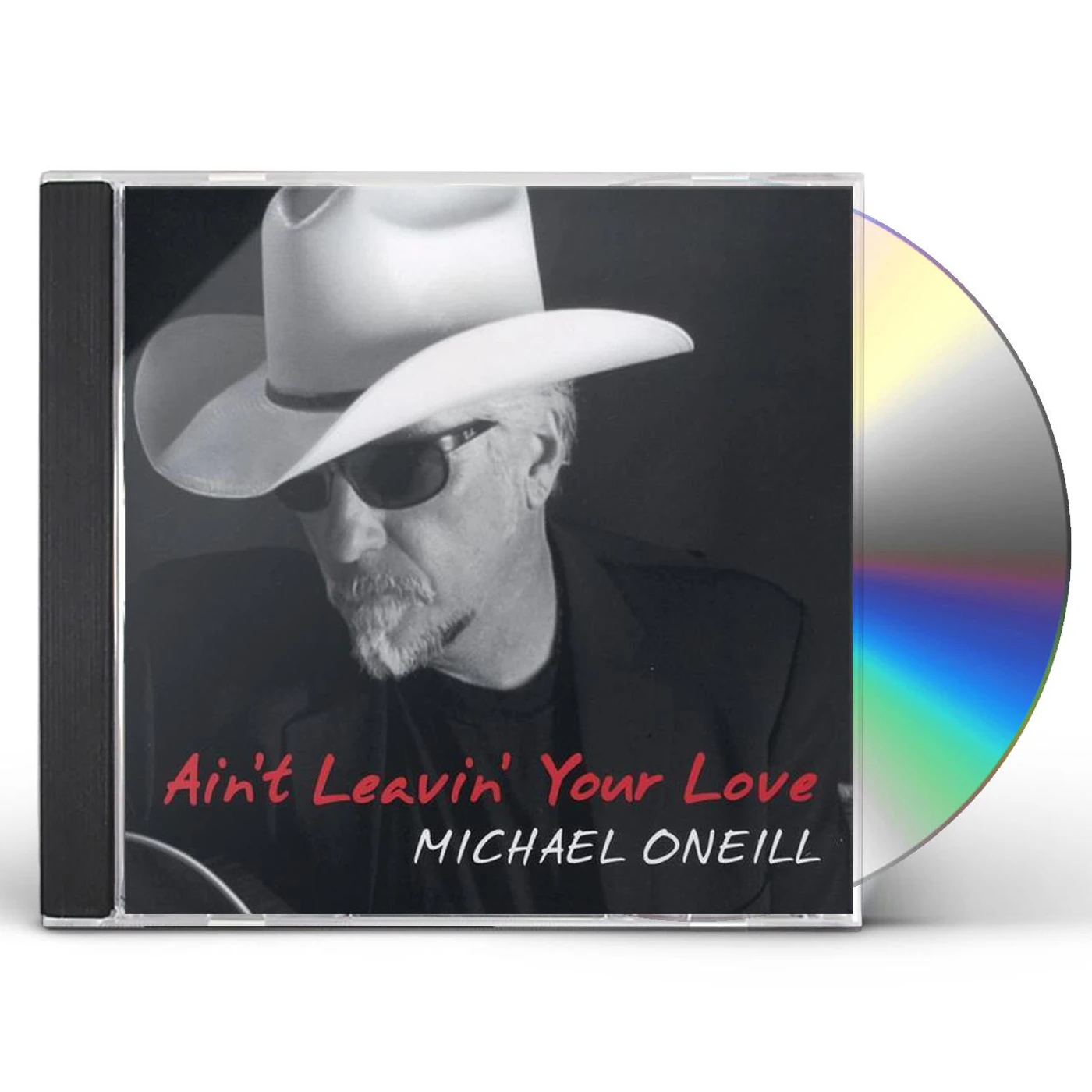 Michael Oneill AIN'T LEAVIN YOUR LOVE CD