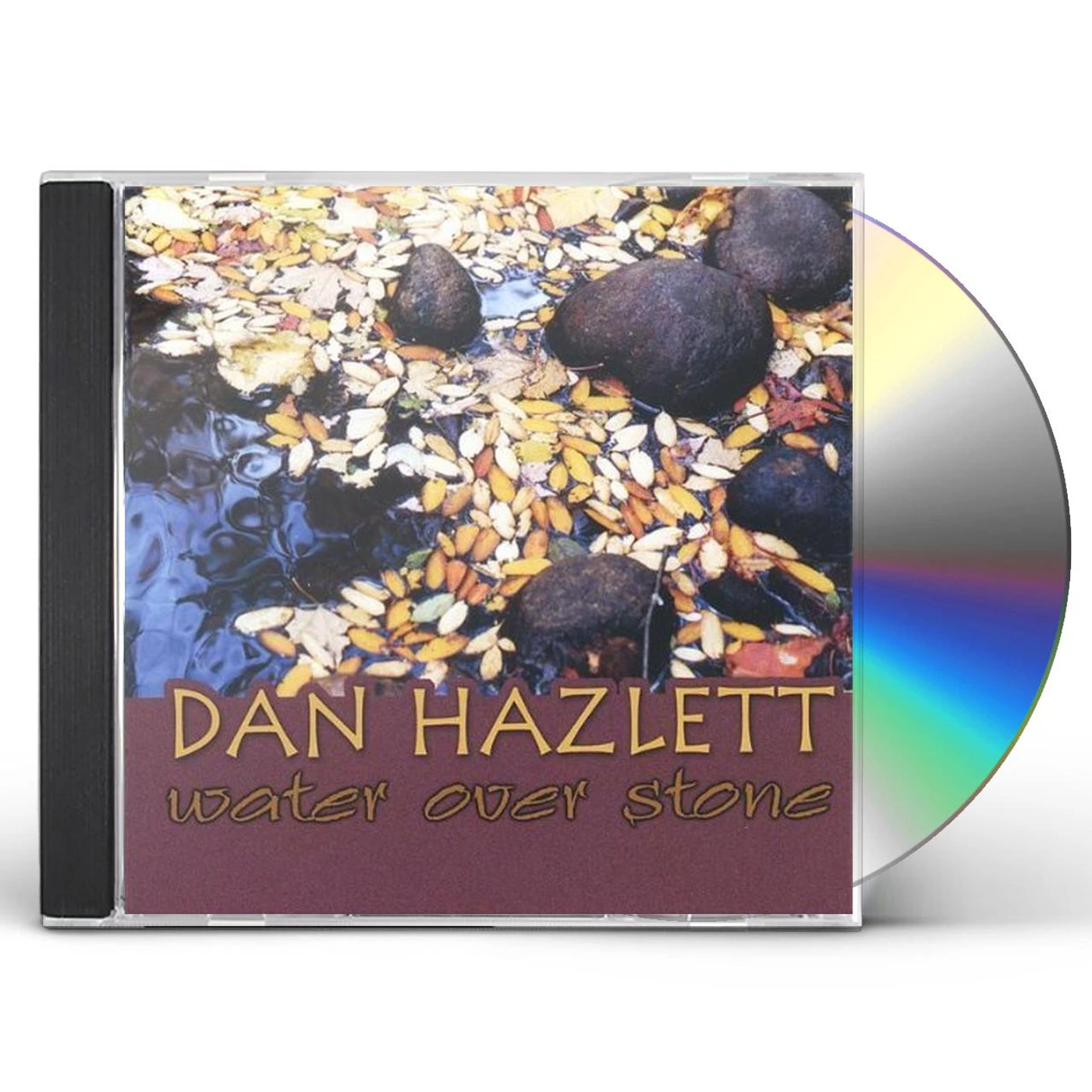 Dan Hazlett WATER OVER STONE CD