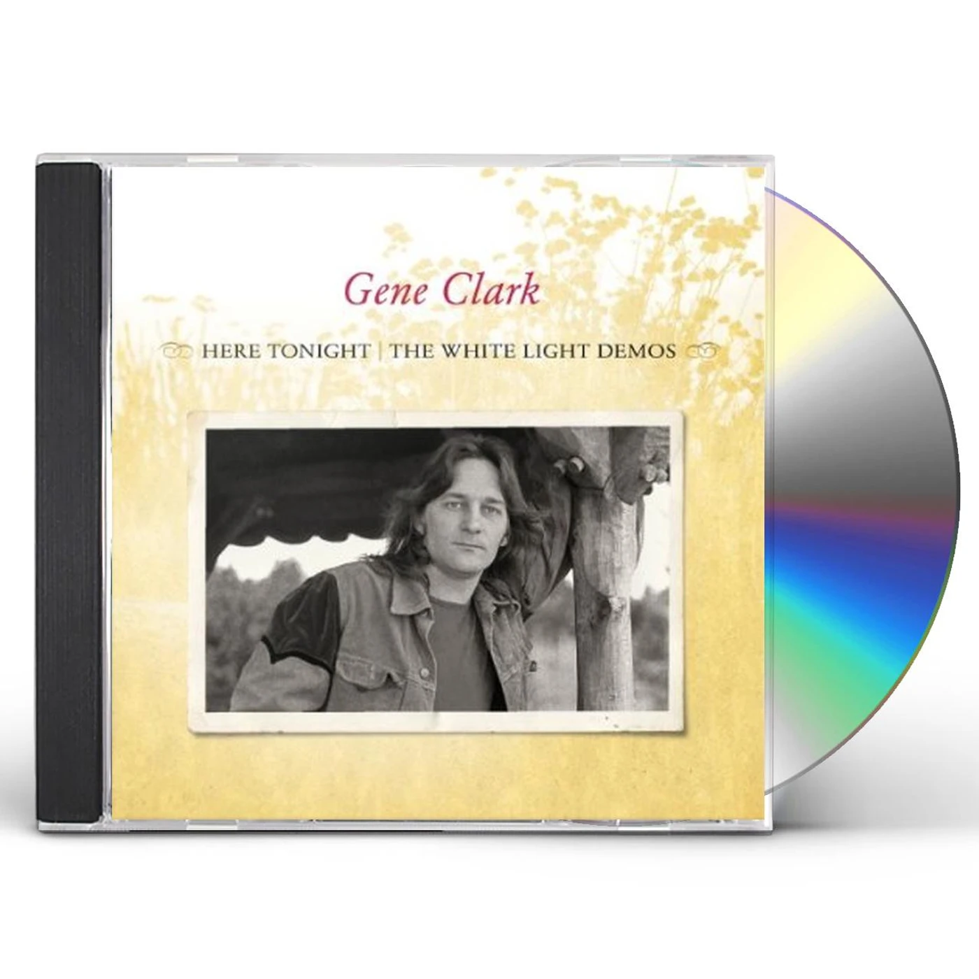 Gene Clark HERE TONIGHT: THE WHITE LIGHT DEMOS CD