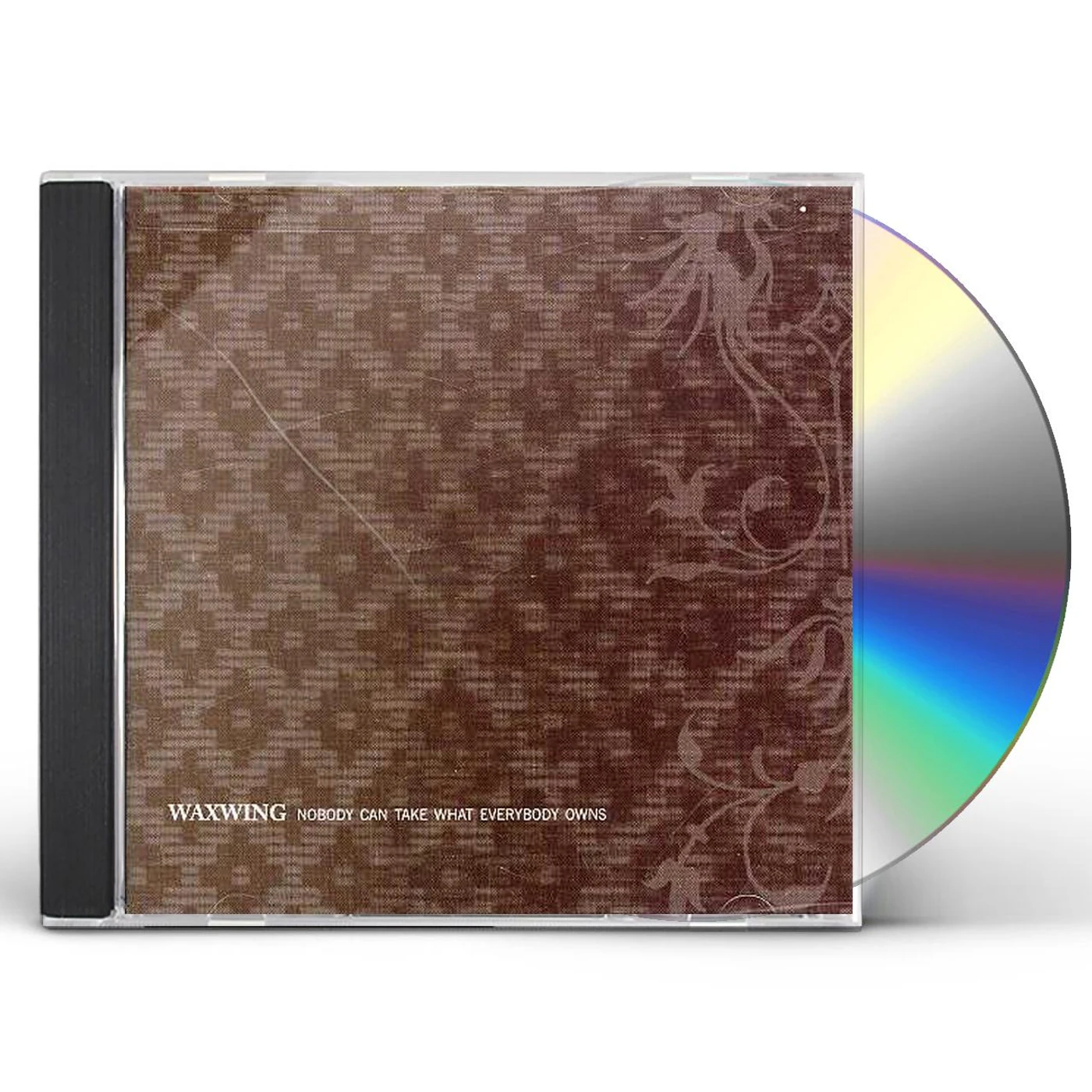 Waxwing NOBODY CAN TAKE WHAT EVERYBODY OWNS CD