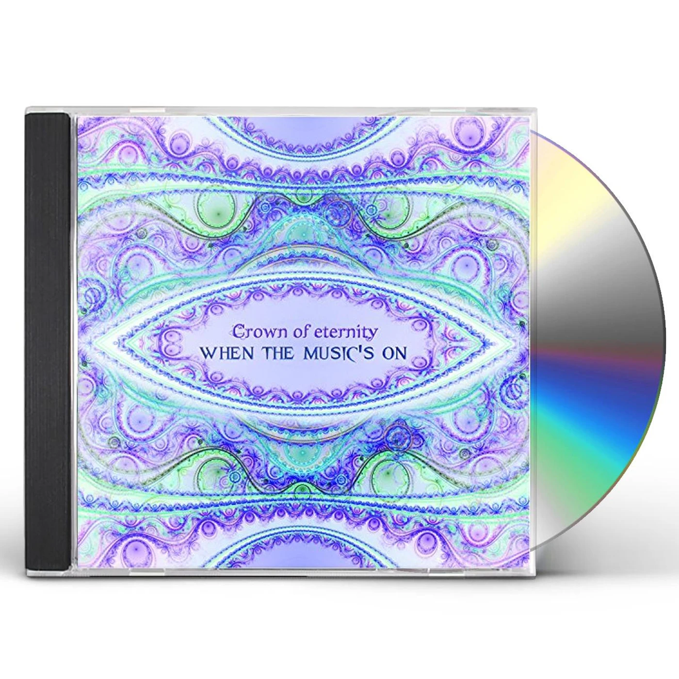 Crown of Eternity WHEN THE MUSIC'S ON CD